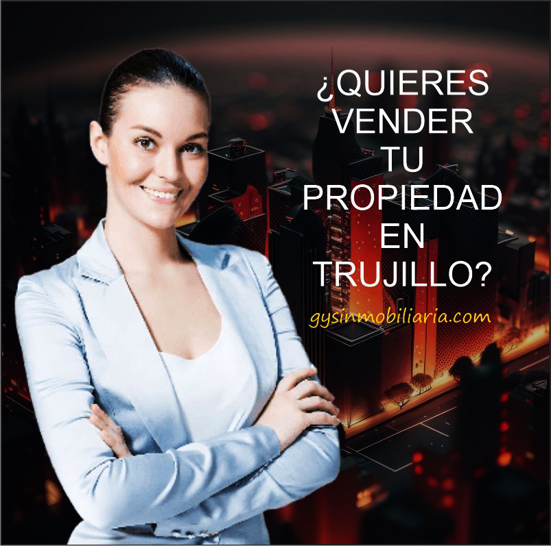 ¿Te Gustaría Vender Tu Propiedad En La Ciudad de Trujillo?